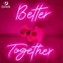 Better together Neon Sign1 1
